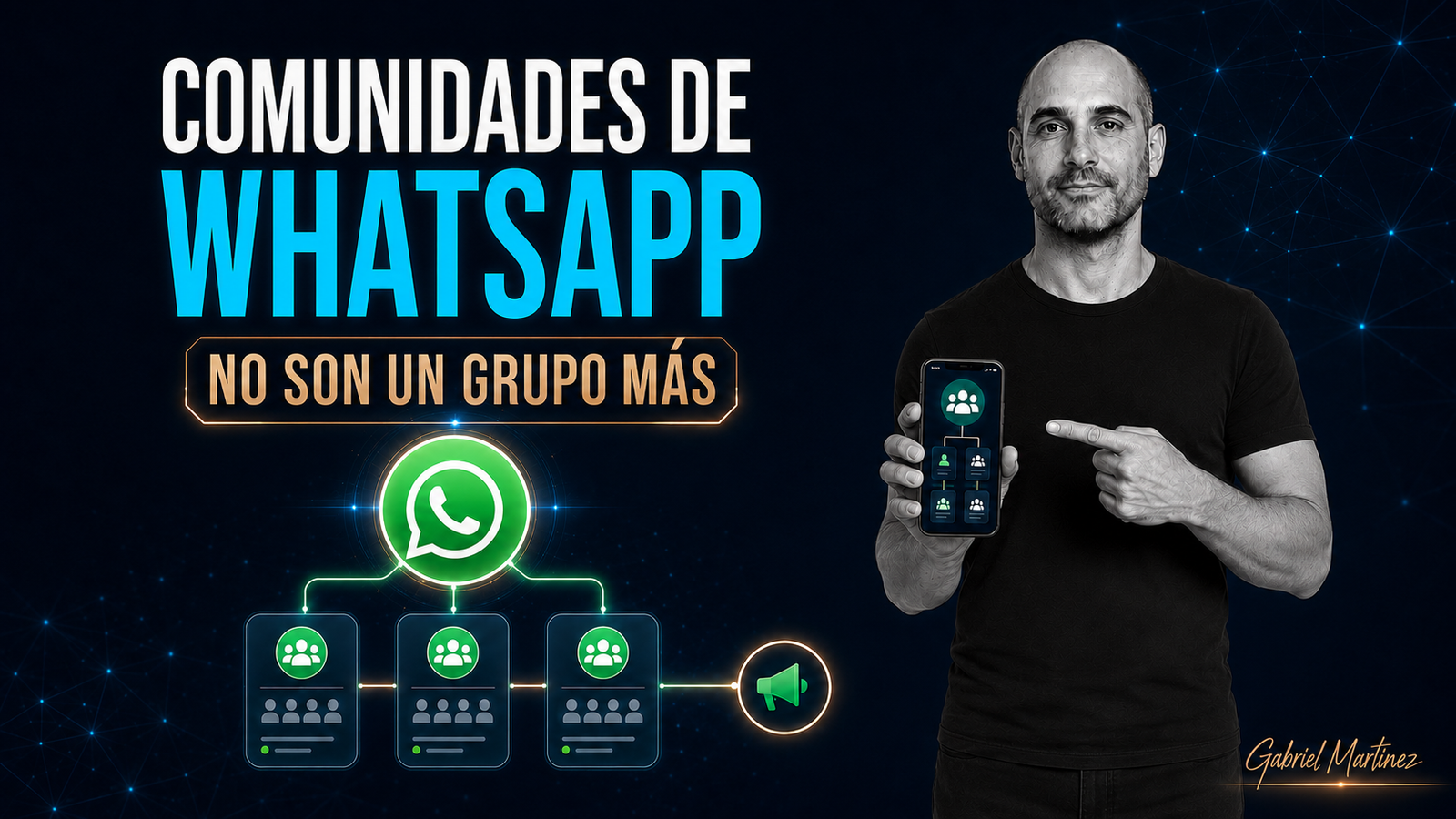 Gabriel Martínez presenta cómo crear comunidades de WhatsApp como ecosistemas organizados
